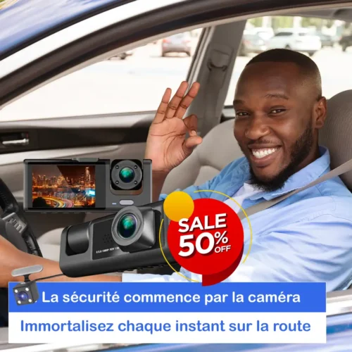 Caméra à triple objectif pour votre voiture – vision complète et protection totale